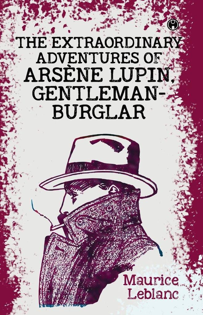 The Extraordinary Adventures of Arsène Lupin Gentleman-Burglar