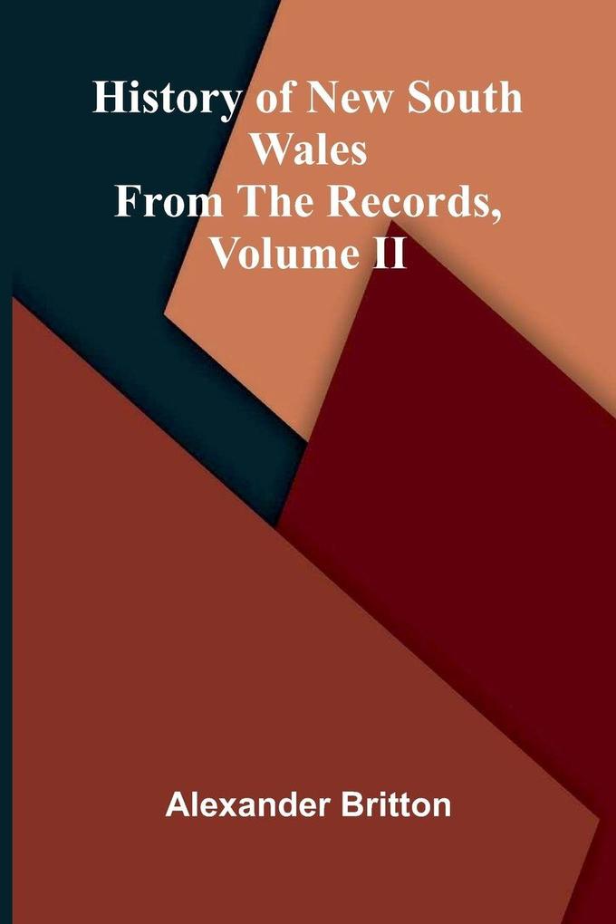 History Of New South Wales From The Records Volume Ii