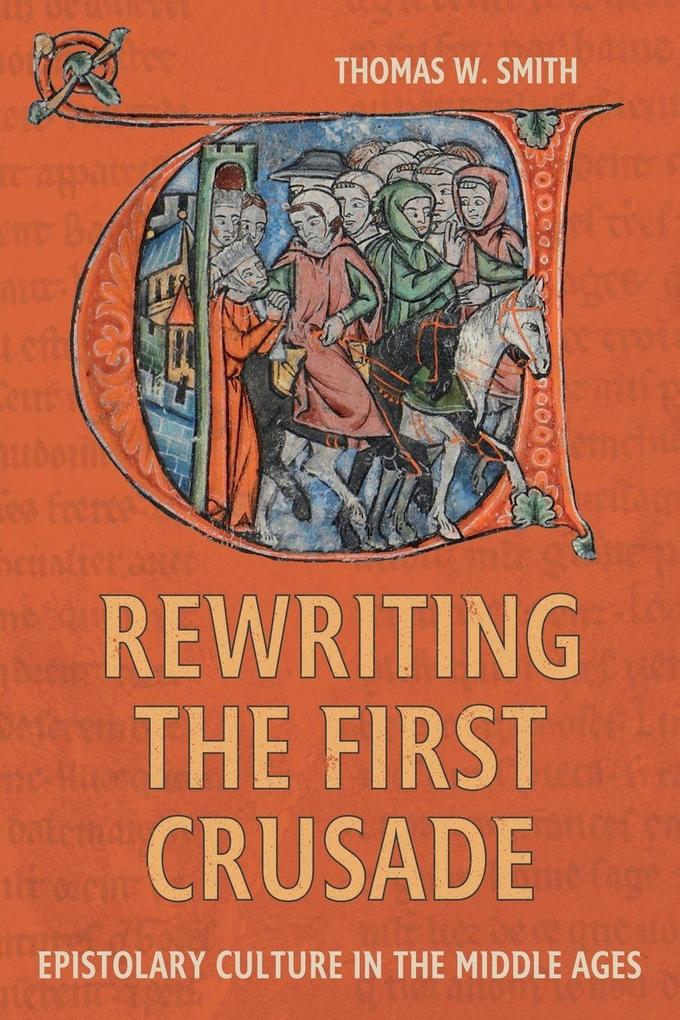 Rewriting the First Crusade