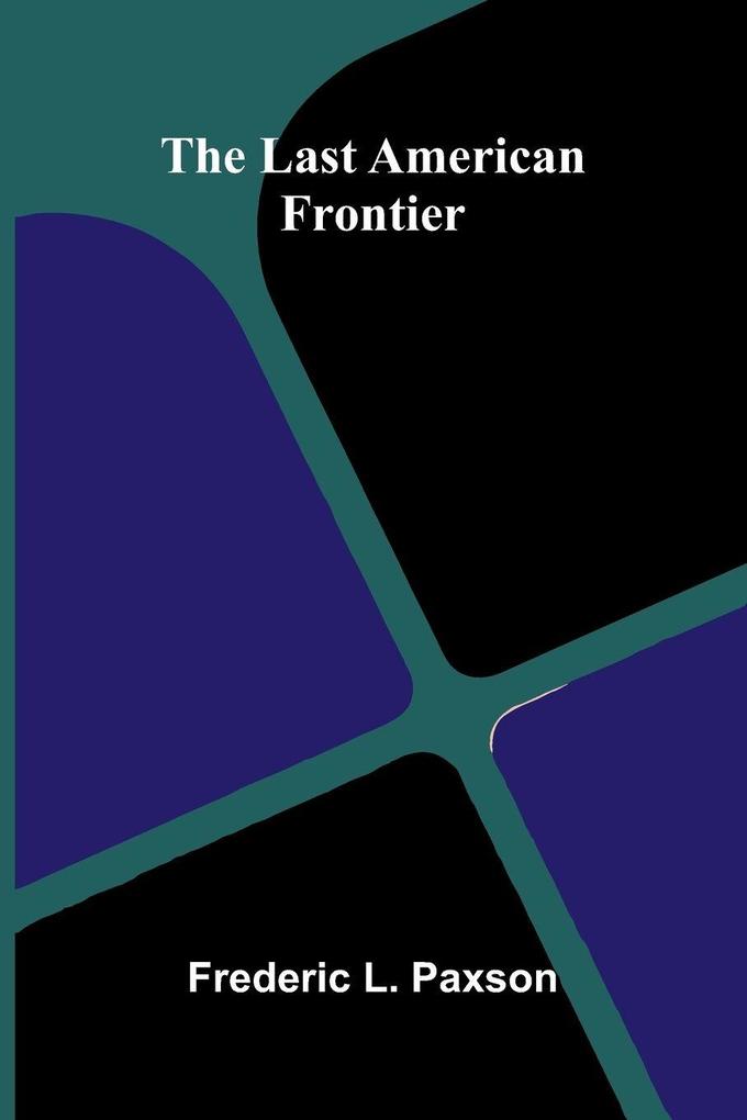 The Last American Frontier