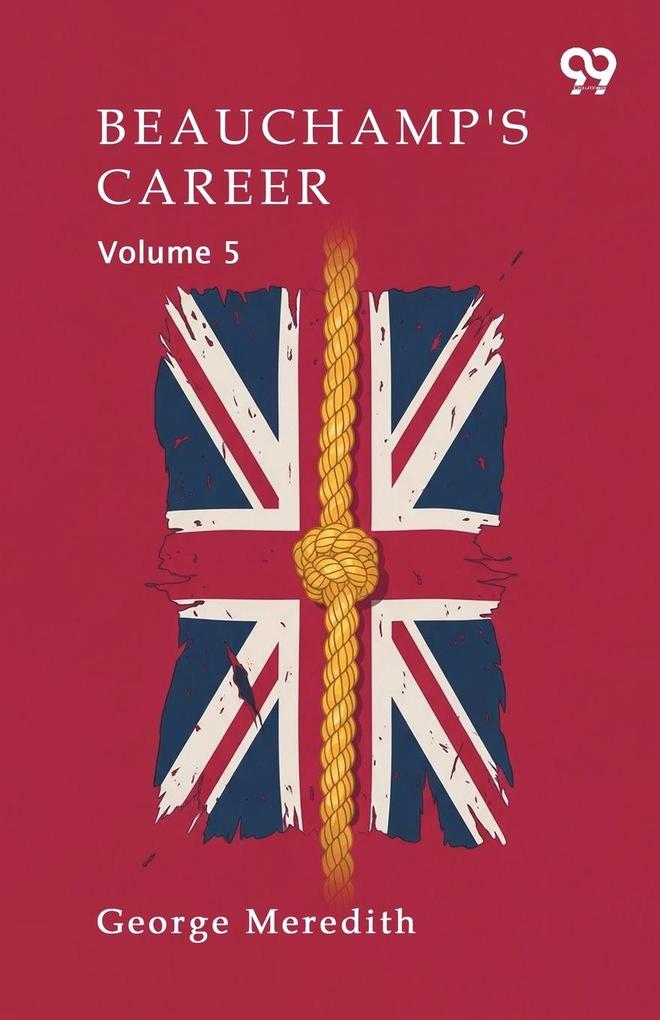 Beauchamp's Career Volume 5
