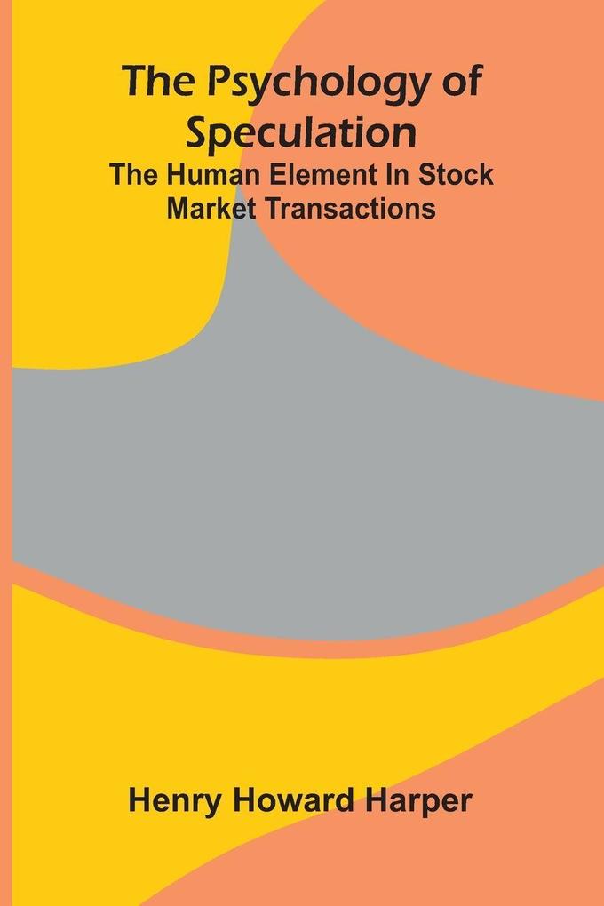 The Psychology Of Speculation