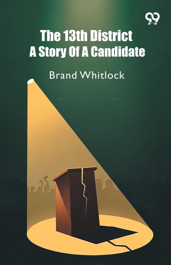 The 13th District A Story Of A Candidate