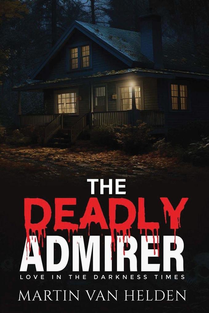 The Deadly Admirer