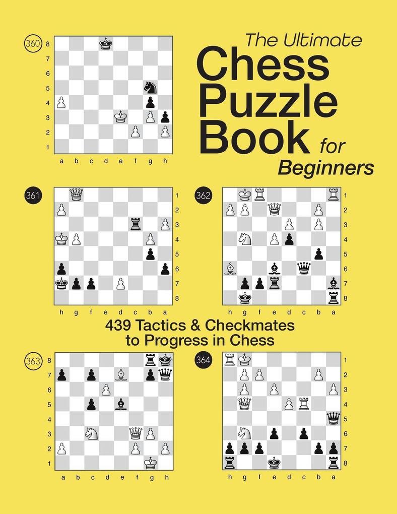 THE ULTIMATE CHESS PUZZLE BOOK FOR BEGINNERS