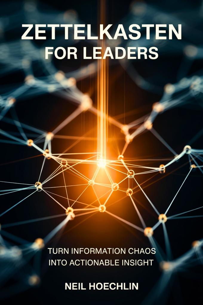 Zettelkasten for Leaders