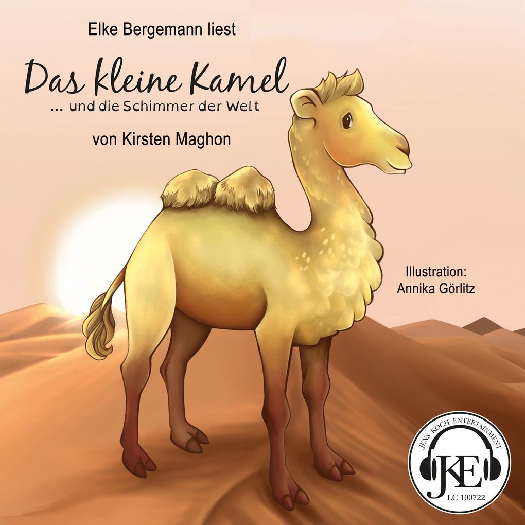 Das kleine Kamel ... und die Schimmer der Welt