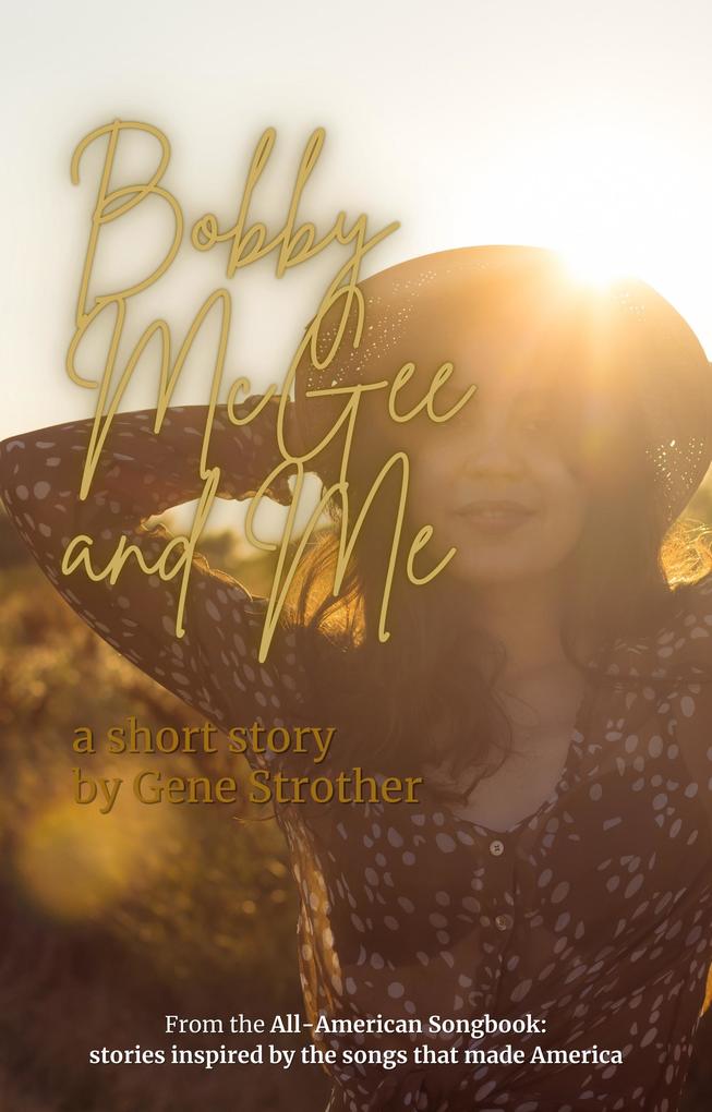 Bobby McGee and Me: The Rest of the Story