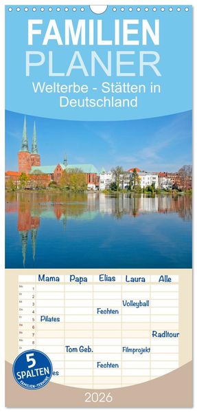 Familienplaner 2026 - Welterbe - Stätten in Deutschland mit 5 Spalten (Wandkalender 21 x 45 cm) CALVENDO