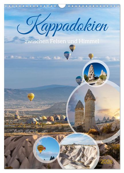 Kappadokien zwischen Felsen und Himmel (Wandkalender 2026 DIN A3 hoch) CALVENDO Monatskalender