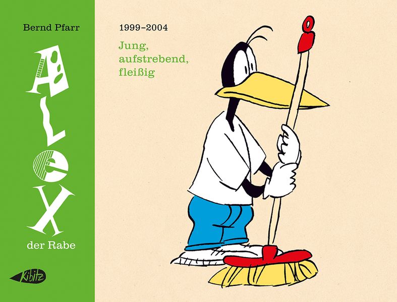 Alex der Rabe: Jung aufstrebend fleißig