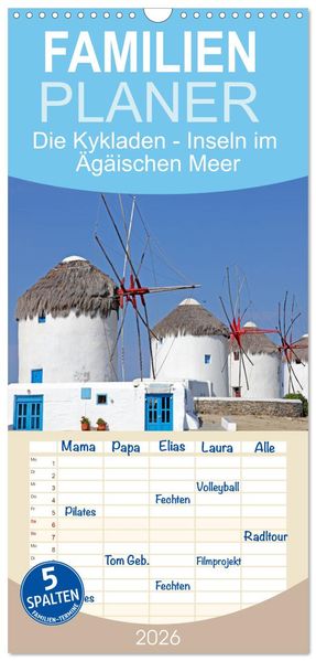 Familienplaner 2026 - Die Kykladen - Inseln im Ägäischen Meer mit 5 Spalten (Wandkalender 21 x 45 cm) CALVENDO