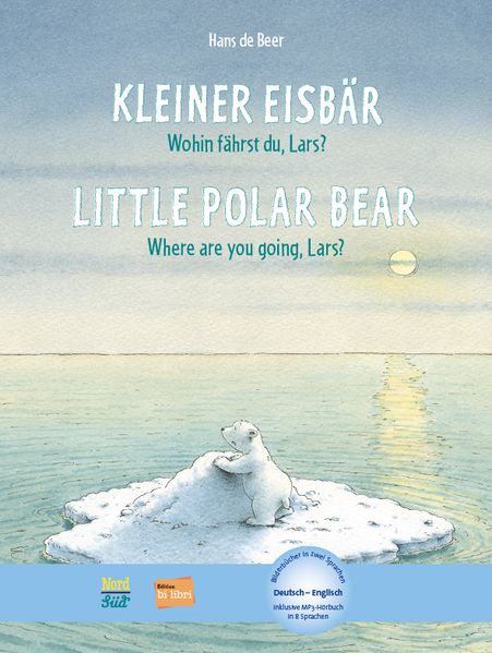 Kleiner Eisbär - Wohin fährst du Lars? (Deutsch-Englisch)