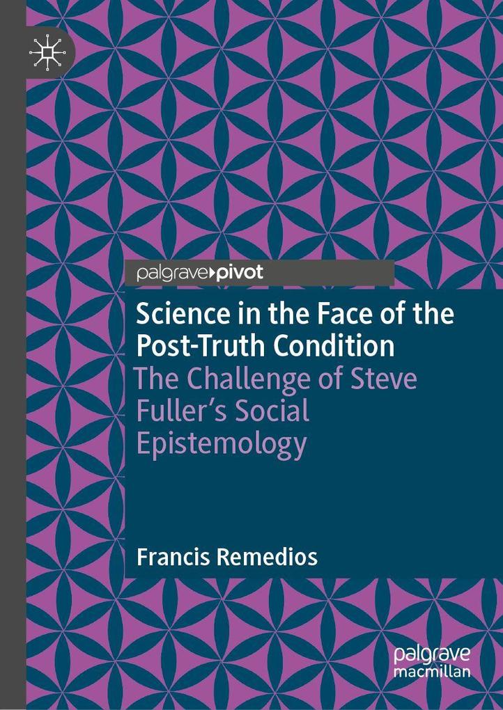 Science in the Face of the Post-Truth Condition