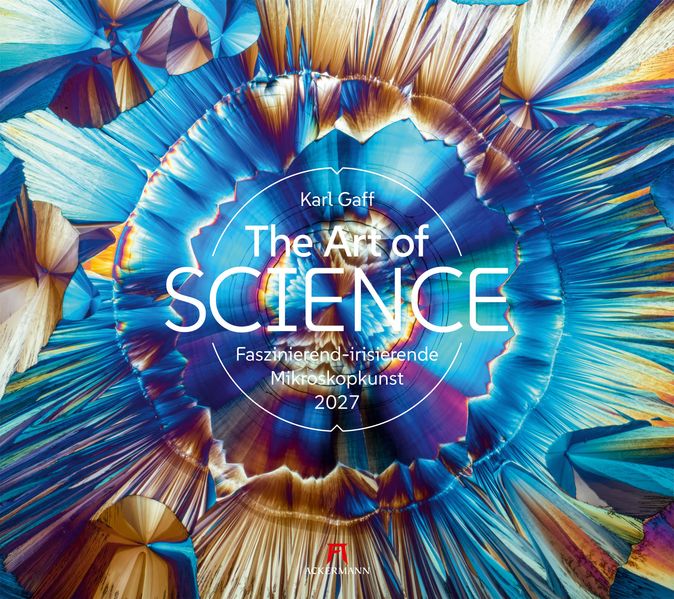 The Art of Science Kalender 2027 | Faszinierend-irisierende Mikroskopkunst