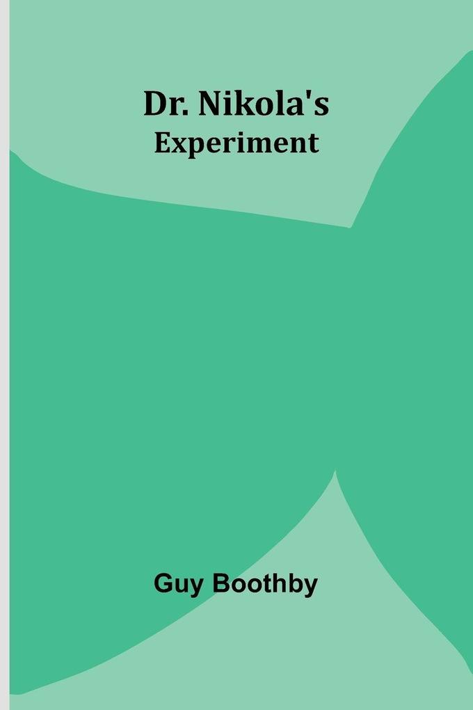 Dr. Nikola's Experiment