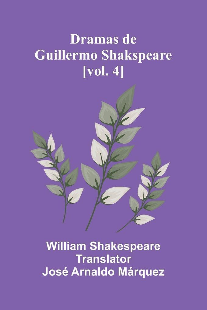 Dramas De Guillermo Shakspeare [Vol. 4]