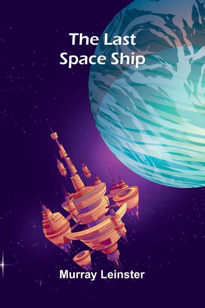 The Last Space Ship