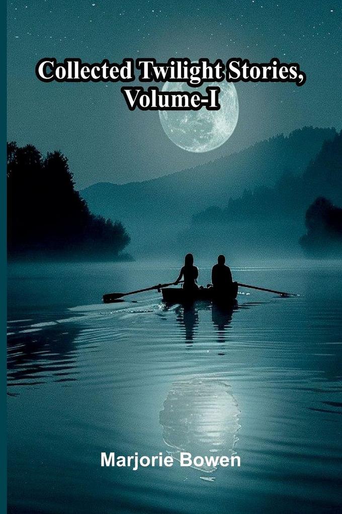 Collected Twilight Stories Vol. I