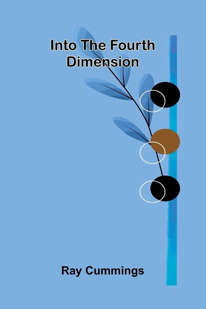 Into The Fourth Dimension