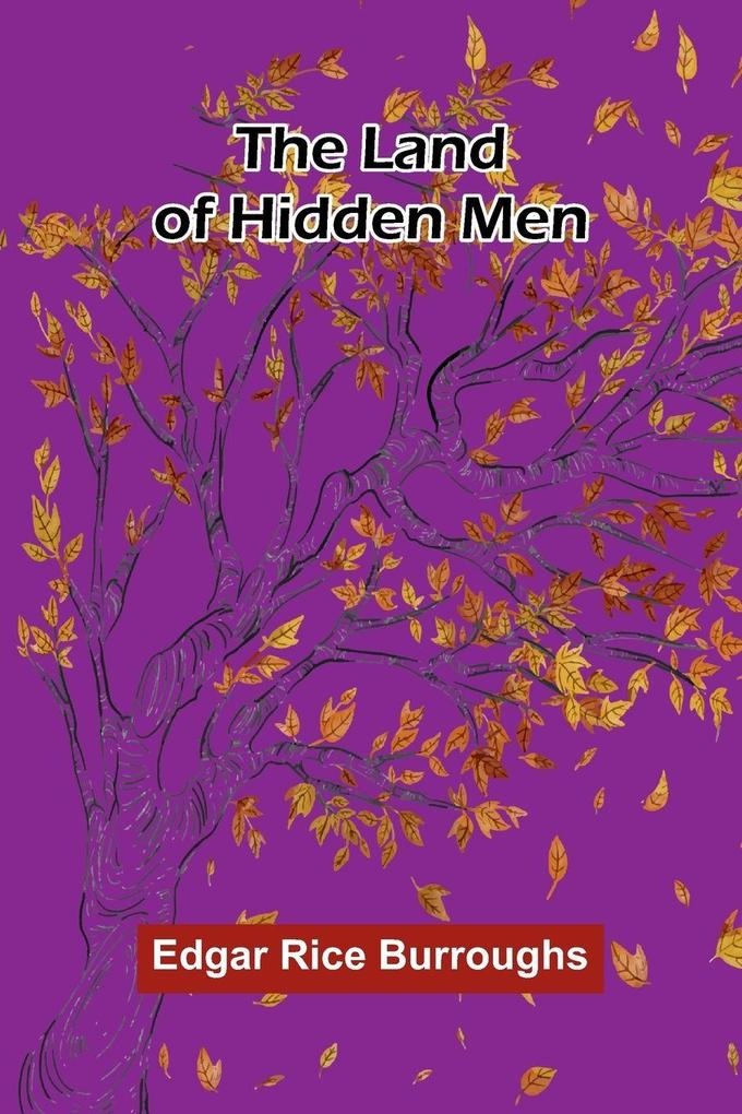 The Land Of Hidden Men