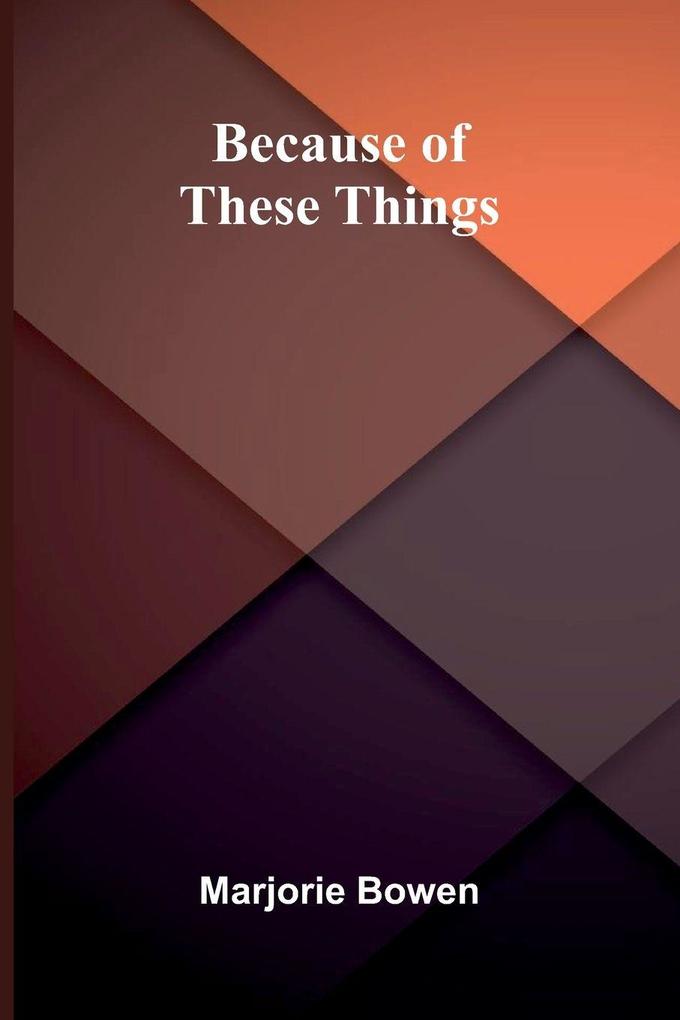 Because Of These Things