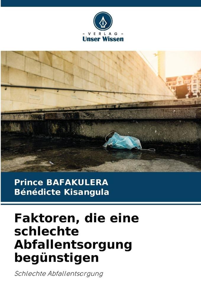 Faktoren die eine schlechte Abfallentsorgung begünstigen