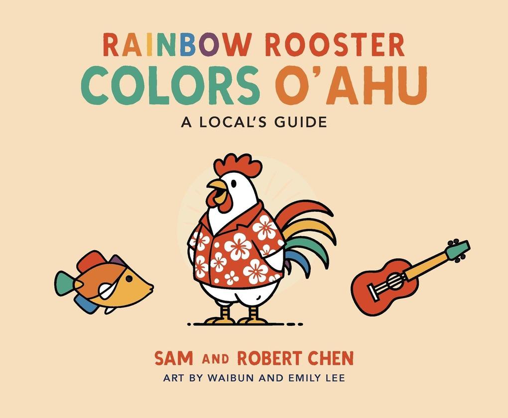 Rainbow Rooster Colors O'ahu