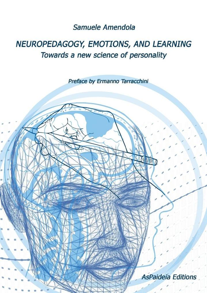 NEUROPEDAGOGY EMOTIONS AND LEARNING. Towards a new science of personality