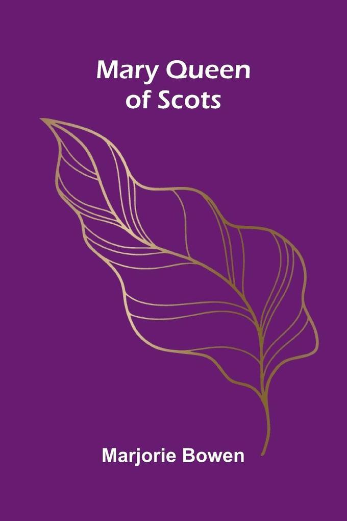 Mary Queen Of Scots