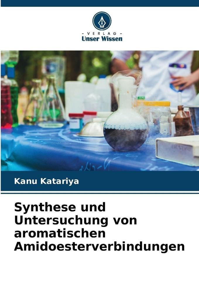 Synthese und Untersuchung von aromatischen Amidoesterverbindungen