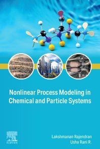 Nonlinear Process Modeling in Chemical and Particle Systems