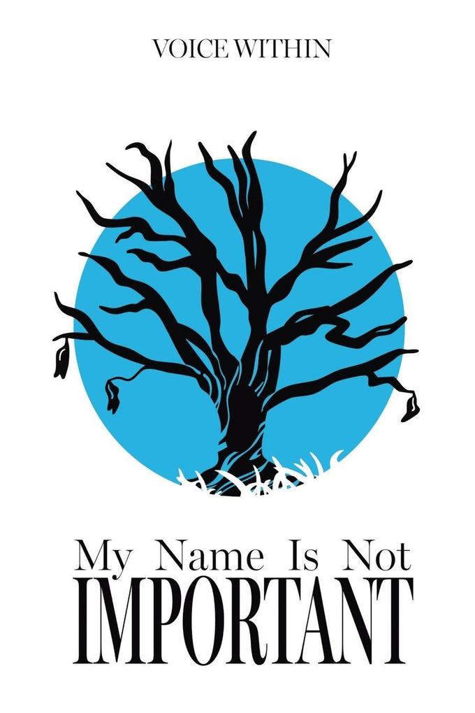 My Name Is Not Important