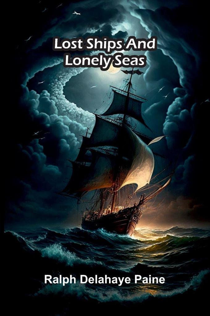 Lost Ships And Lonely Seas