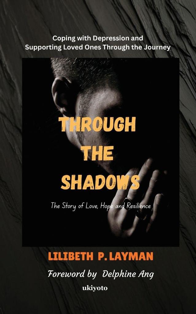 Through the Shadows | Coping with Depression and Supporting Loved Ones Through the Journey