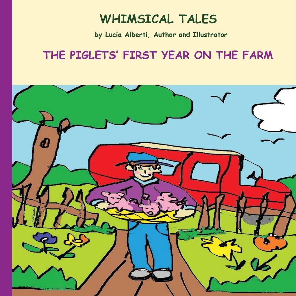The Piglets' First Year On The Farm
