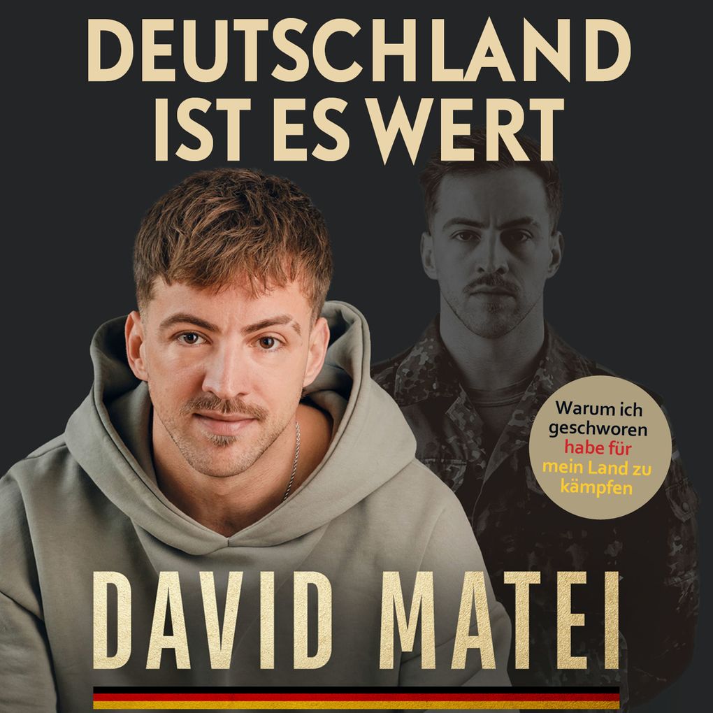 Deutschland ist es wert: Warum ich geschworen habe für mein Land zu kämpfen