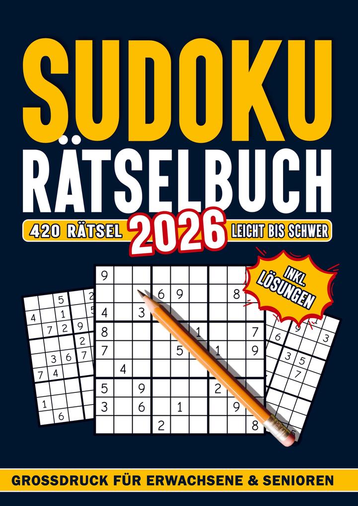 Sudoku für Erwachsene Teenagers und Senioren: 420 Rätsel inkl. Lösungen