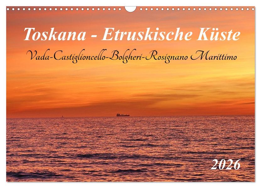 Toskana - Etruskische Küste (Wandkalender 2026 DIN A3 quer) CALVENDO Monatskalender