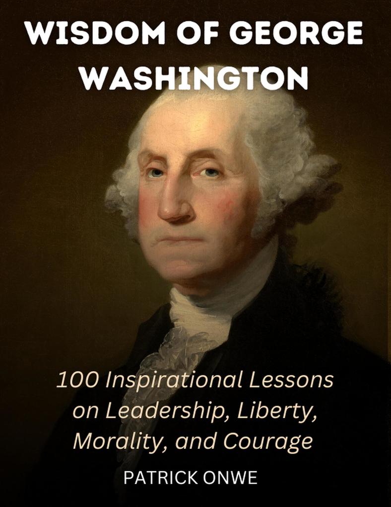 Wisdom of George Washington