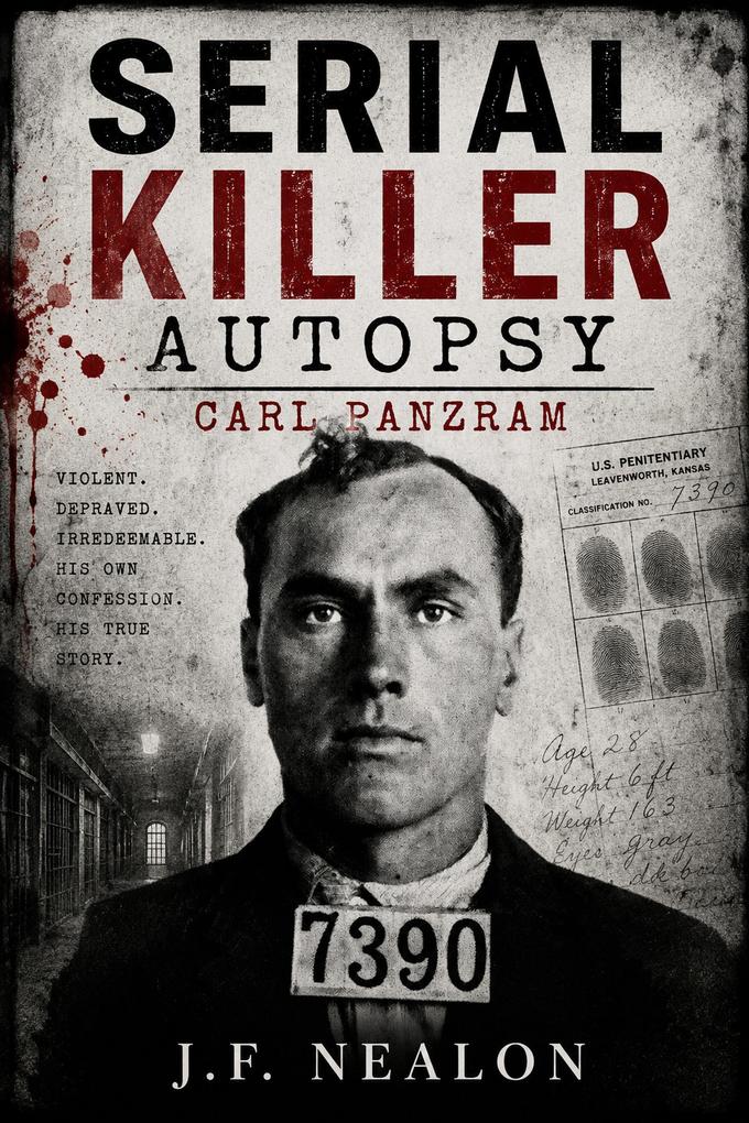Serial Killer Autopsy: Carl Panzram
