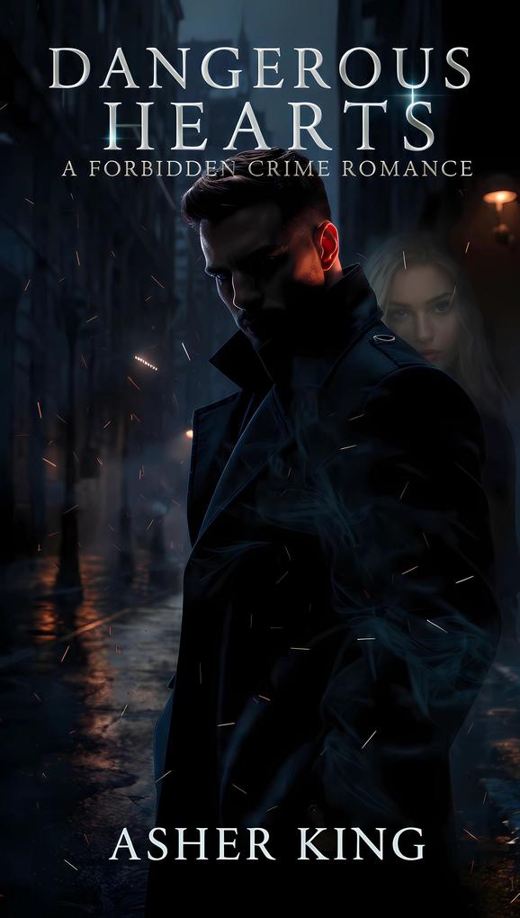 Dangerous Hearts: A Forbidden Crime Romance