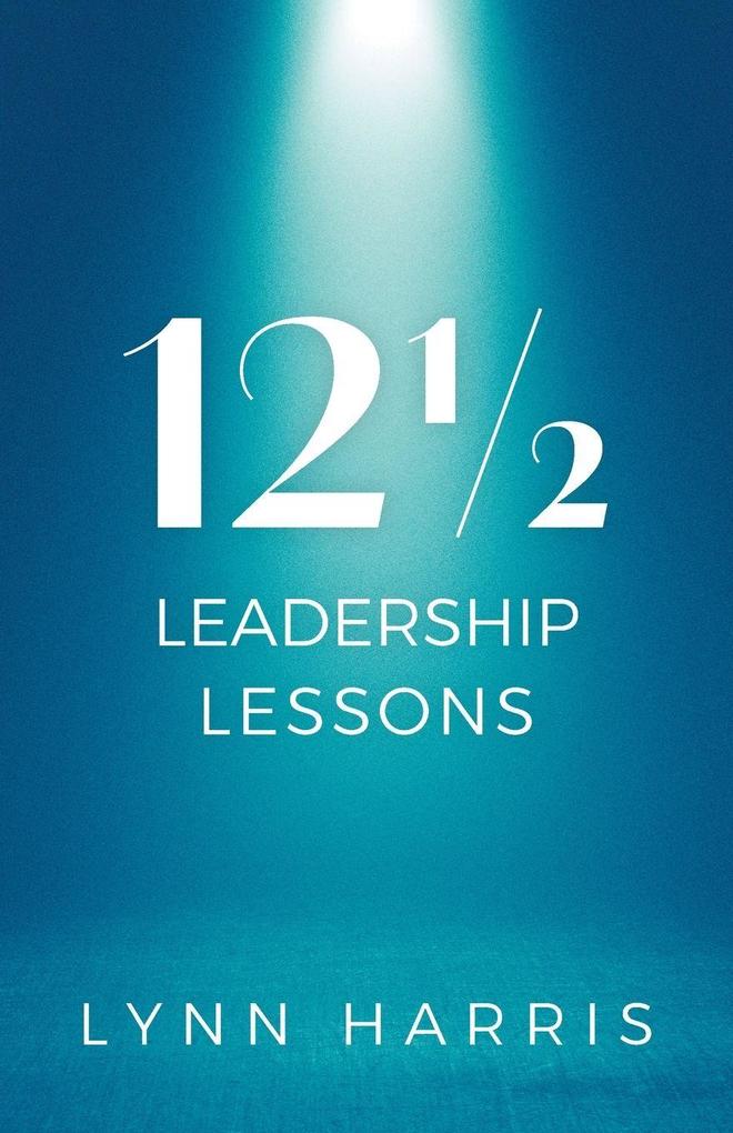12 Leadership Lessons