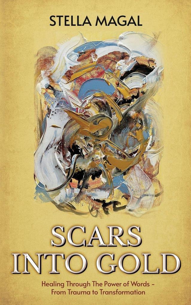 Scars Into Gold