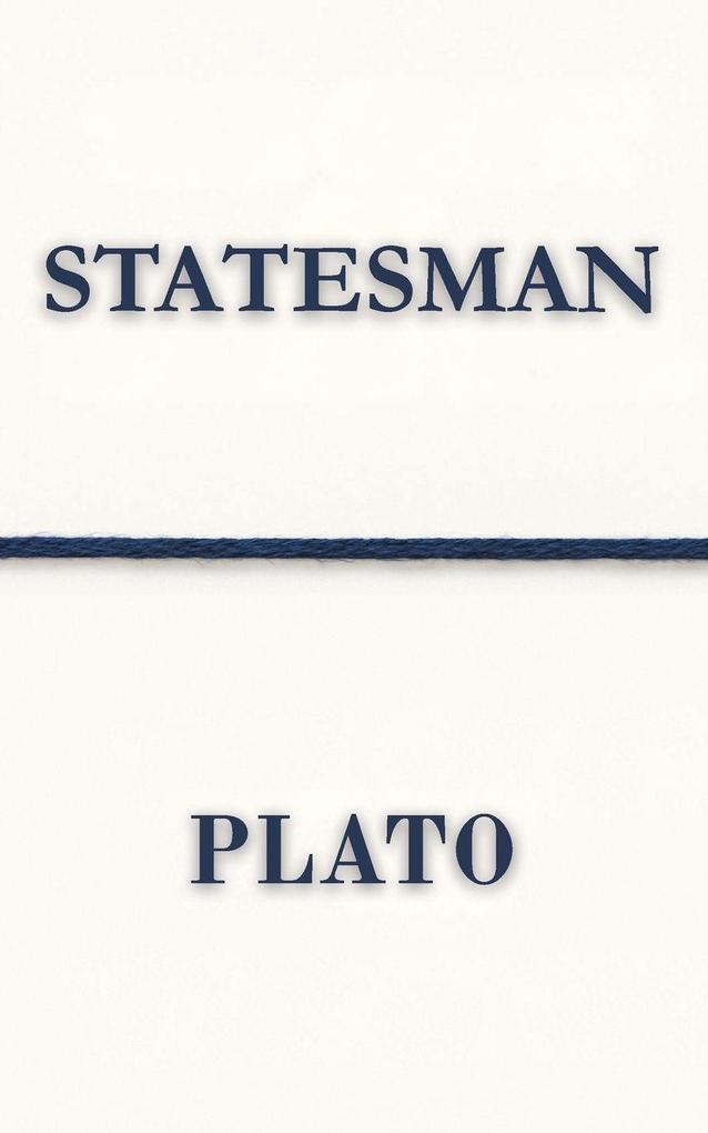 Statesman (Polis & Praxis Classics)(Annotated)