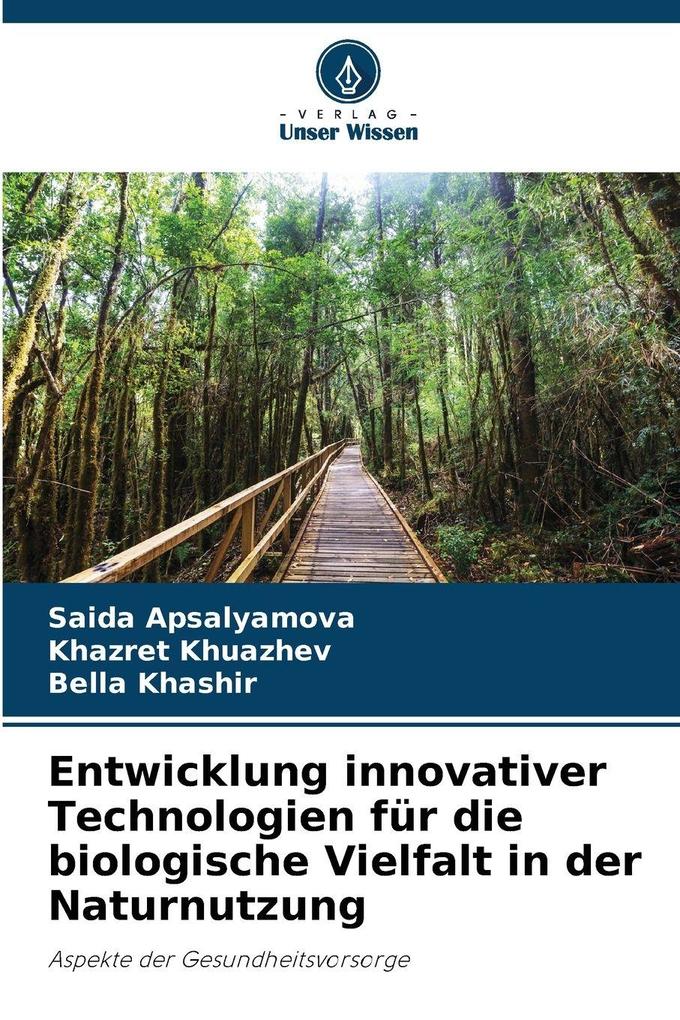 Entwicklung innovativer Technologien für die biologische Vielfalt in der Naturnutzung
