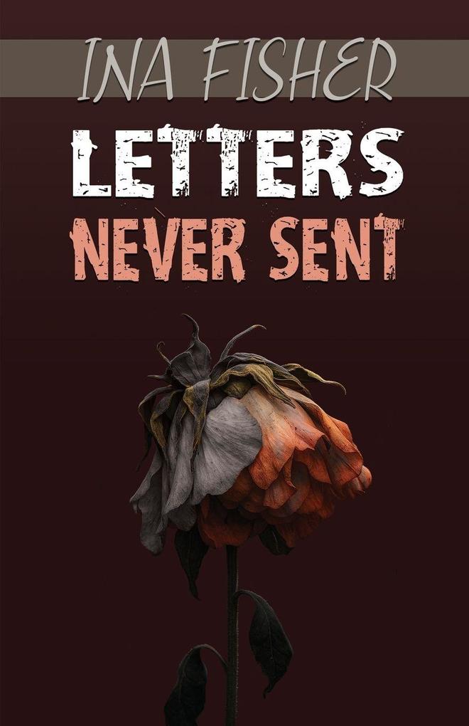 Letters Never Sent