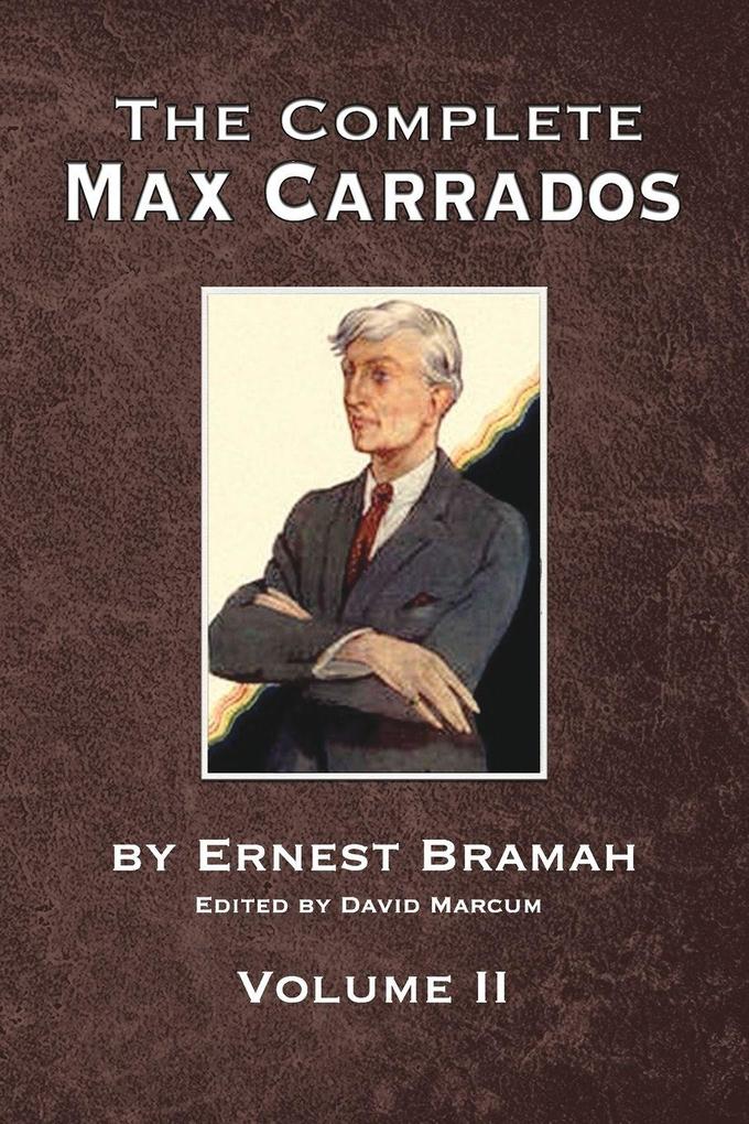 The Complete Max Carrados - Volume II
