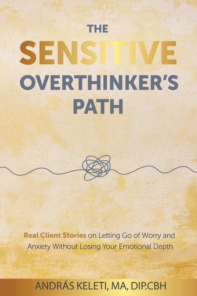 The Sensitive Overthinker's Path