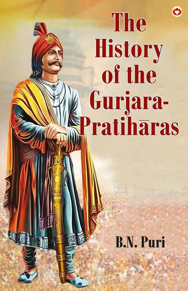 The History of the Gurjara-Pratihras